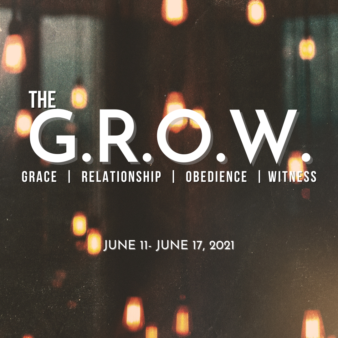 The G.R.O.W. June 11 - June 17 2021