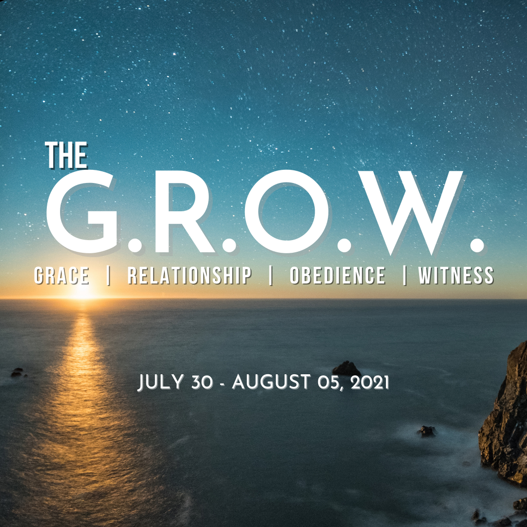 The G.R.O.W. – July 30, 2021 – August 05, 2021