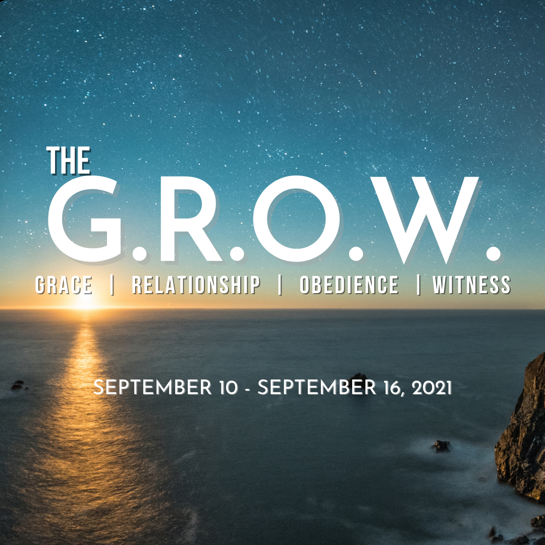 The G.R.O.W. September 10 - September 16, 2021
